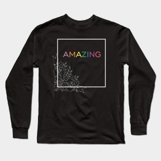 amazing Long Sleeve T-Shirt